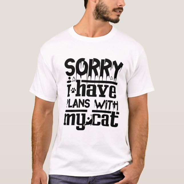 Camiseta Sorry I Have Plans With My Cat – Funny Introvert (Frente)
