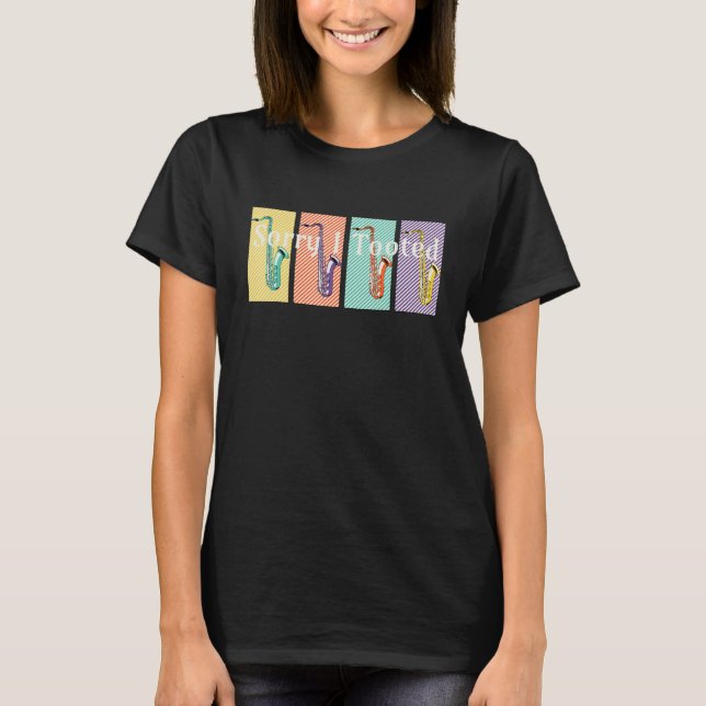Camiseta Sorry I Tooted Jazz Saxophonist Player Music Lover (Frente)