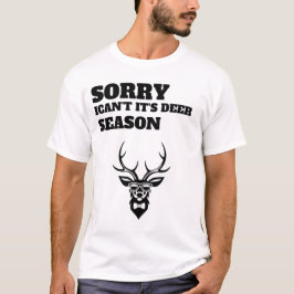 Camiseta Sorry ican't it's deer season  funny t-shirt 