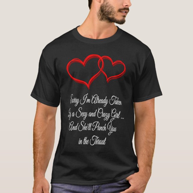 Camiseta Sorry Im Already Taken  Valentines Day Humor  1 (Frente)
