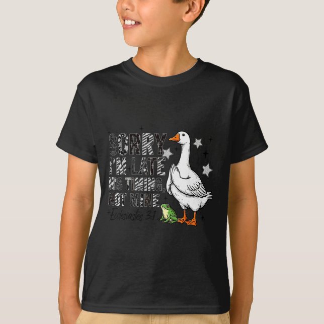 Camiseta Sorry I'm Late His-timing Not Mine Praying Goose C (Frente)