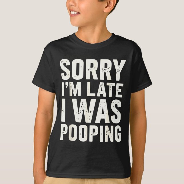 Camiseta Sorry I'm Late I Was Ong  (Frente)