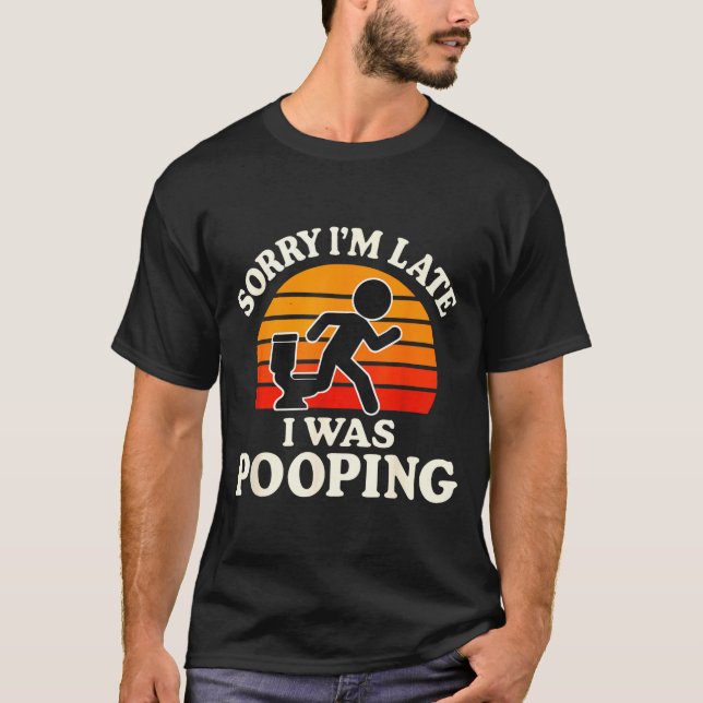 Camiseta Sorry I'm Late I Was Ong Funny  (Frente)