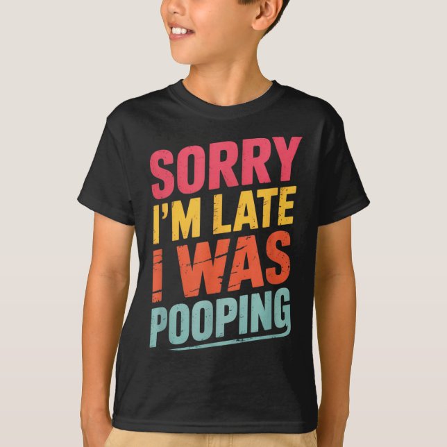 Camiseta Sorry I'm Late I Was Ong Funny Joke Sarcastic Quot (Frente)