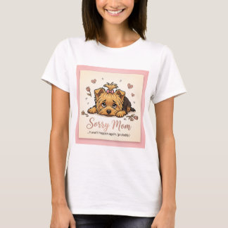 Camiseta Sorry Mom It Won't Happen Again Yorkie