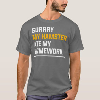 Camiseta Sorry My Hamster Ate My Homework Guinea Pig Lover
