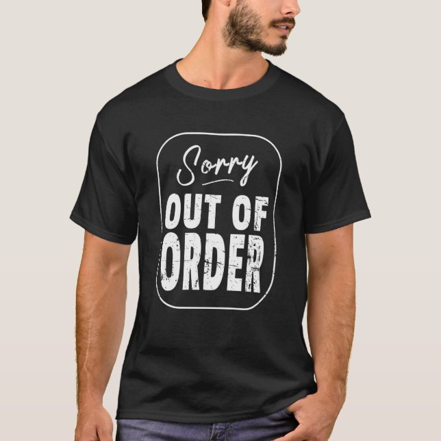 Camiseta Sorry Out of Order Sign Easy Halloween Costume (Frente)