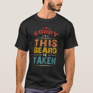 Camiseta Sorry This Beard Is Taken  Bearded Man's Valentine