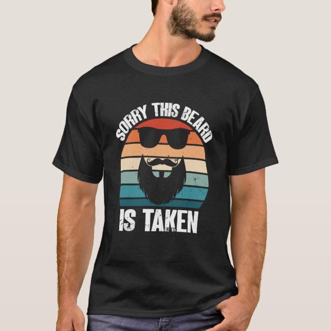 Camiseta Sorry This Beard Is Taken Bearded Men Quote Design (Frente)