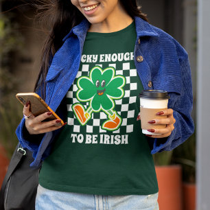 Camiseta Sorte o suficiente para ser Rua de Irlandesa. Dia