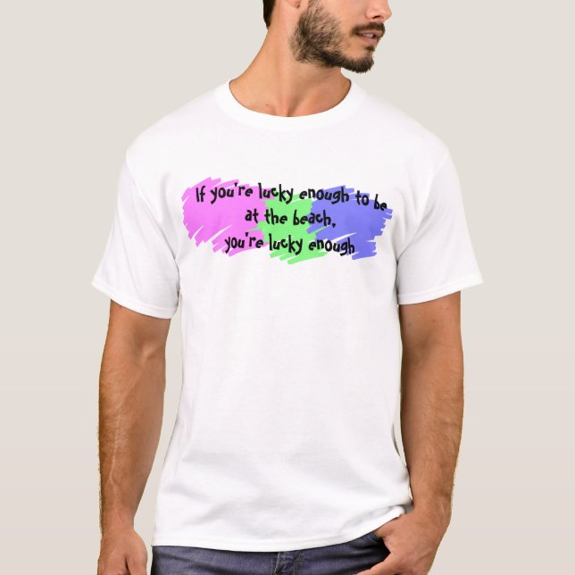 Camiseta Sortudo o suficiente (Frente)