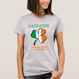 Camiseta Sortudo o suficiente para ser irlandês