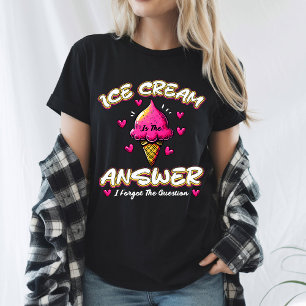 Camiseta Sorvete É A Resposta - Esqueci-Me Da Pergunta