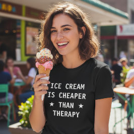 Camiseta Sorvete é mais barato do que terapia engraçado