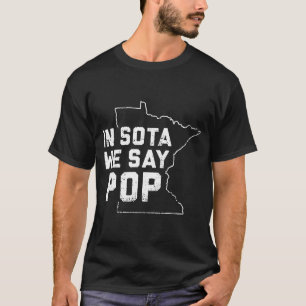 Camiseta Sota Dizemos Pop Minneapolis Minnesota USA Ameri