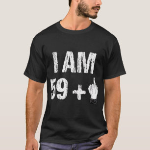 Camiseta Sou 59 Mais 1 Dedo Médio 60º Aniversário 60 Anos