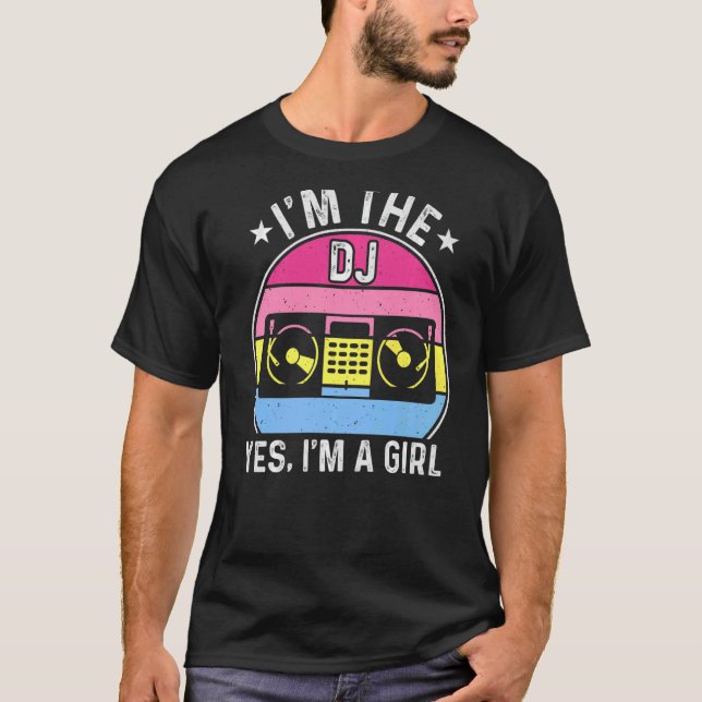 Camiseta Sou a DJ Girl Lady DJ Disk Jockey Player (Frente)