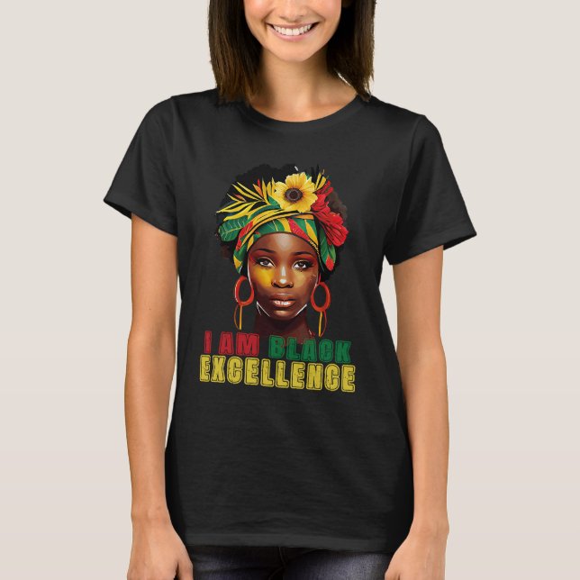 Camiseta Sou a Excelência negra Melanina Mulheres Negras Mê (Frente)