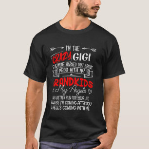 Camiseta Sou a Gigi Louca Não Brinque Com Meus Netos Meus
