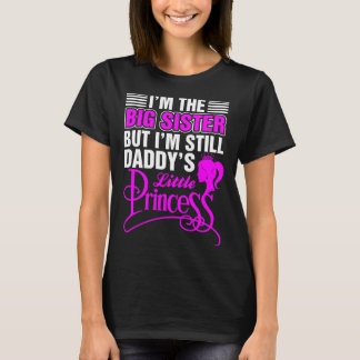 Camiseta Sou A Irmã Maior Mas A Princesa Daddys.