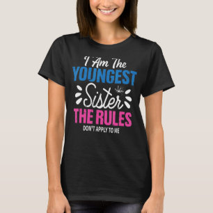 Camiseta Sou a Irmã mais Nova que não dorme para mim