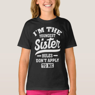 Camiseta Sou a Irmã mais Nova que não se aplica a mim