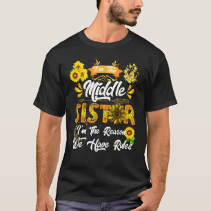 Camiseta Sou a Irmã Média, sou a razão de termos regras