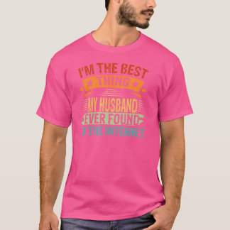 Camiseta SOU A Melhor Coisa Que Meu Marido Já Encontrou Na
