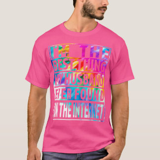 Camiseta Sou A Melhor Coisa Que Meu Marido Já Encontrou Na