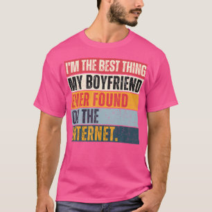 Camiseta SOU A Melhor Coisa Que Meu Namorado Já Encontrou N