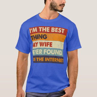 Camiseta Sou A Melhor Mulher Que Já Encontrei Na Internet 8