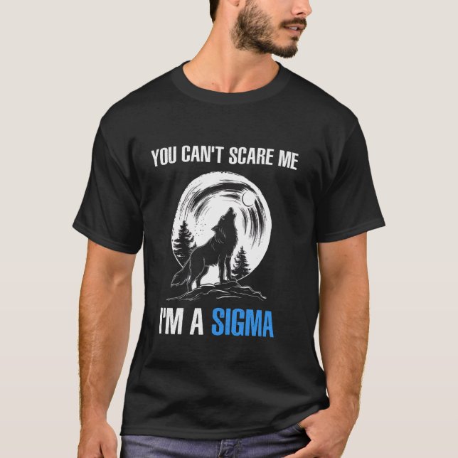 Camiseta Sou a Sigma que não me assusta, Wolf Meme. (Frente)