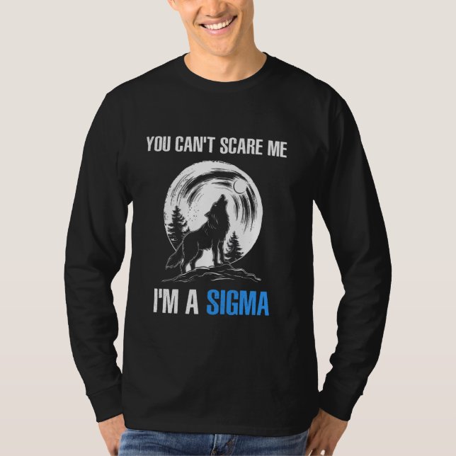 Camiseta Sou a Sigma que não me assusta, Wolf Meme. (Frente)