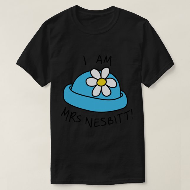 Camiseta Sou A Sra. Nesbitt! T-Shirt clássico (Frente do Design)
