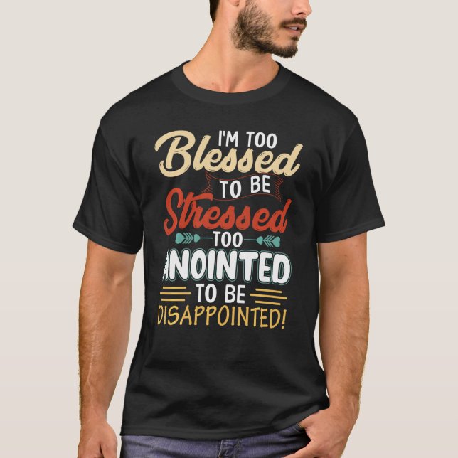 Camiseta Sou abençoado demais para ser estressado e muito u (Frente)