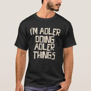 Camiseta Sou Adler fazendo coisas do Adler