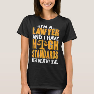 Camiseta Sou Advogado e tenho altos padrões presentes