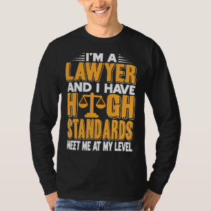 Camiseta Sou Advogado e tenho altos padrões presentes