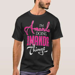 Camiseta Sou Amanda fazendo Amanda coisas engraçadas nome p