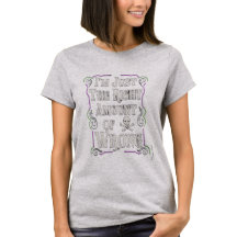 Camiseta - Sou Apenas a Quantidade Certa de Errado