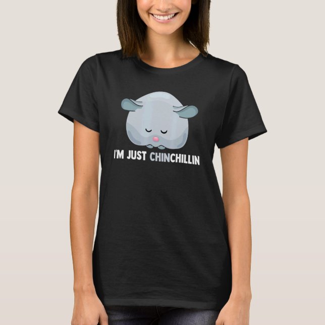 Camiseta Sou Apenas Chinchillin Chinchilla Pocket Pet Roden (Frente)