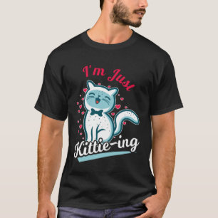 Camiseta Sou apenas Kittie para o gato