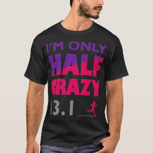 Camiseta Sou apenas metade louca 13