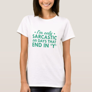 Camiseta Sou apenas sarcástico