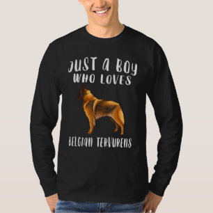 Camiseta Sou Apenas Um Menino Que Ama Cachorro Tervuren Bel