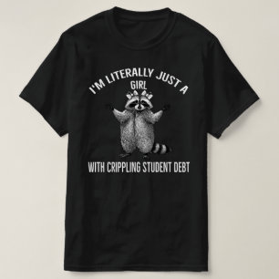 Camiseta Sou Apenas Uma Garota Com Dívida Estudantil Debili