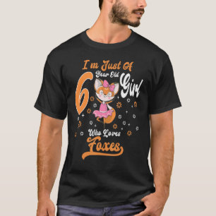 Camiseta Sou apenas uma garota de 6 anos que ama raposas Bi