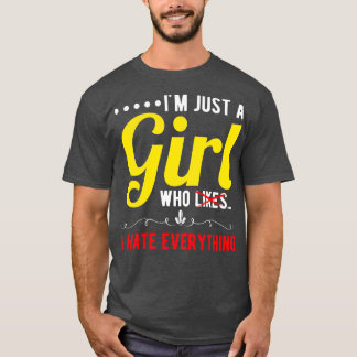Camiseta Sou Apenas Uma Garota Que Odeio Tudo 1