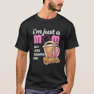 Camiseta Sou apenas uma mãe que adora desenhar e Boba milk