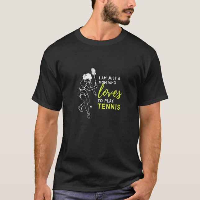 Camiseta Sou Apenas Uma Mãe Que Adora Jogar Tênis (Frente)